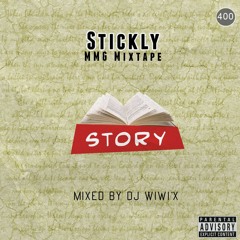 Stickly - Story [MMG-Mixtape] Bonus Track