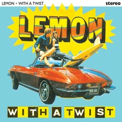 Won't You Join Me For A Drink - Lemon