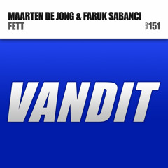 Maarten de Jong & Faruk Sabanci - Fett