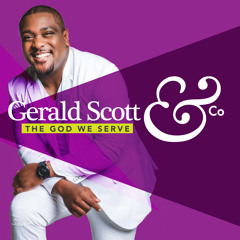 Gerald Scott & Co. -The God We Serve