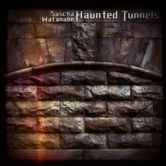 Haunted Tunnels