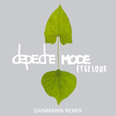 Depeche Mode - Freelove (Danmann Remix)