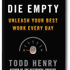 TODD HENRY - DIE EMPTY (PODCAST)
