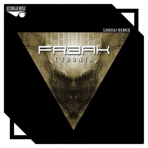 Fr3ak - Cydonia (LoQuai Remix) [Rezongar Music Rec.]