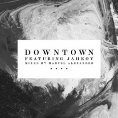 JAHKOY - Downtown II (Chris Justice Remix)