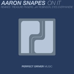 Aaron Snapes - On It (Jay Robinson Remix)