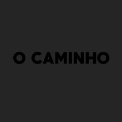 O Caminho