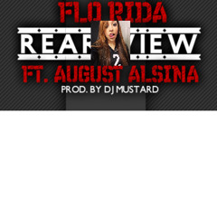 Flo Rida Ft. August Alsina & Tinashe - Rear View (Dan Carleone In The Mix)