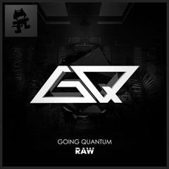 Going Quantum - Raw