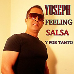 salsa Y Por Tanto YOSEPH FEELING
