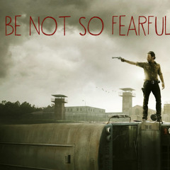 Be Not So Fearful (Billy Fay/AC Newman Cover)