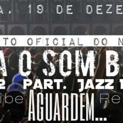 Prévia- Deixa O Som Bater - Rota 102 Part. Jazz Dope MC