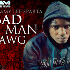 Tommy Lee Sparta - BAD MAN DAWG - Explicit Lyrics