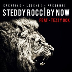 Steddy Rocc - By Now ft Tezzy Ock
