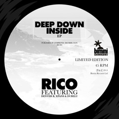Rico - Deep Down Inside (original Mix) - Out now on Beatport!