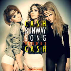 CASH - Runway Song [Clean]