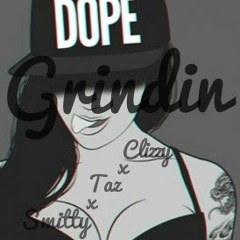 Smitty x Taz x Clizzy - Grindin