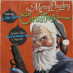 A Merry Payday Christmas - 08 If It Has To Be Christmas (American Version)