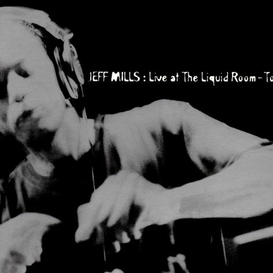 Stream Brad Epperley | Listen to Jeff Mills, Live at the Liquid