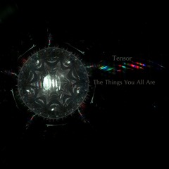 Tensor- The Things You All Are (A tribute to Bill Evans)