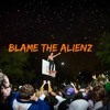 Blame The Alienz