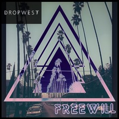 FREEWILL - dropWEST