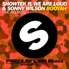 Showtek Feat. We Are Loud & Sonny Wilson - Booyah (Frequencer Hardstyle Remix)