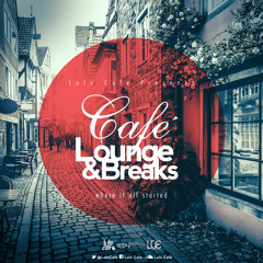 Cafe Lounge & Breaks- Where It All Began