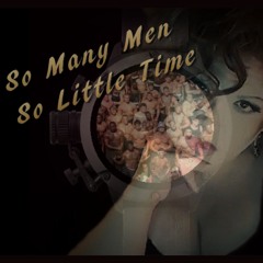 SO MANY MEN SO LITTLE TIME BY