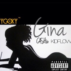 Gina - Cash_co X KidFlow (Prod. P White)