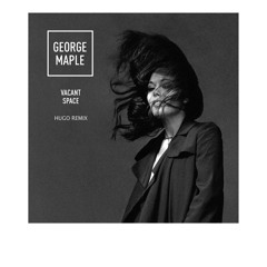 George Maple - Vacant Space (Hugo Remix)