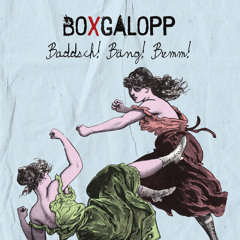 Boxgalopp - CD Snippet "Baddsch! Bäng! Bumm!"
