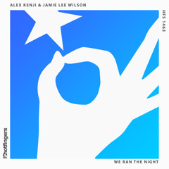 Alex Kenji & Jamie Lee Wilson - We Ran The Night