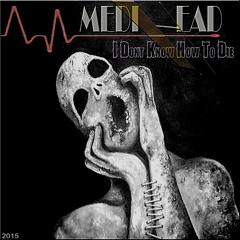 I Dont Know How To Die