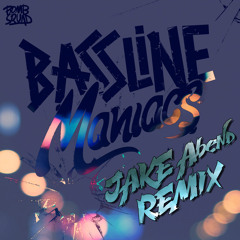 Bombs Away - Bassline Maniacs (Jake Abend Remix) [FREE DOWNLOAD]