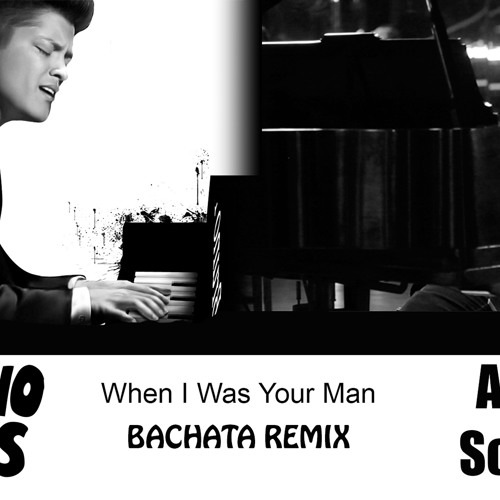 When I Was Your Man Bruno Mars / Abo Solano Bachata Remix