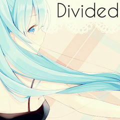 Nightcore - Divided ❤[Free Download]❤