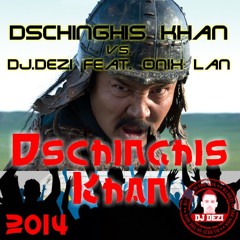 Dschinghis Khan - Dschinghis Khan(Dj.Dezi Feat. Onix Lan Remix 2014)(extended)