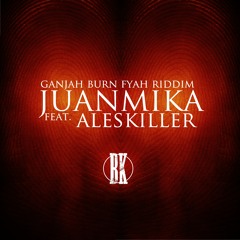 [Juanmika] feat. alexkiller - GBFyah Riddim (Break Koast records)