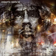 Stereotyp ft. Sandra Kurzweil - Keepin' Me