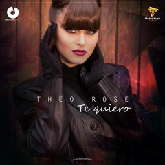 Theo Rose - Te Quiero