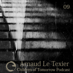 Children Of Tomorrow's Podcast 09 - Arnaud Le Texier