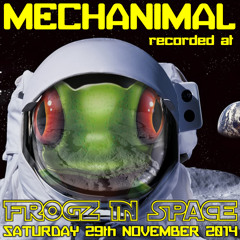 Mechanimal - Recorded at Frogz in Space - November 2014