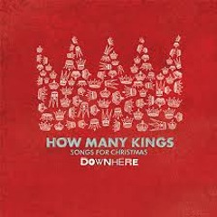 How Many Kings (downhere cover 2008)