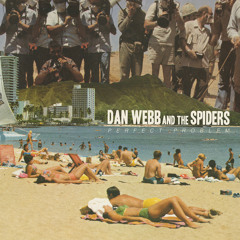 Dan Webb And The Spiders - I Know You