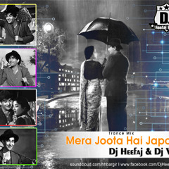 Mera Joota Hai Japani - (Trance Mix) - Dj Heefaj & Dj Win