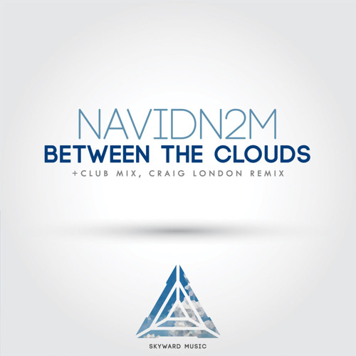 NavidN2M - Between The Clouds (Original Mix) Preview