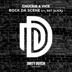 Chuckie & Vice Ft Sgt Slick - Rock Da Scene [DDM083]