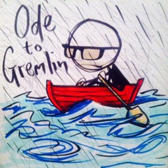 Ode To Gremlin