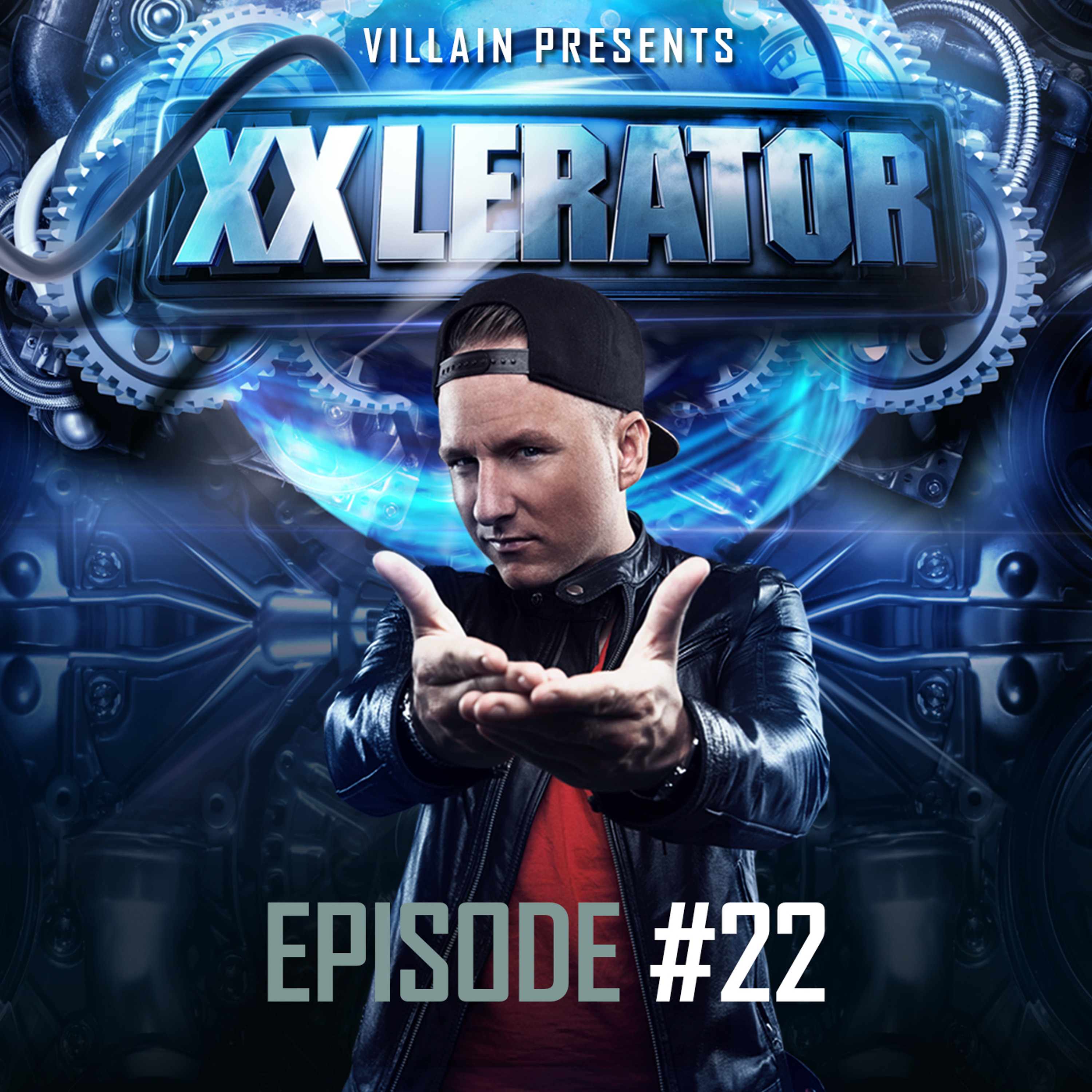 XXlerator - Hosted by Villain